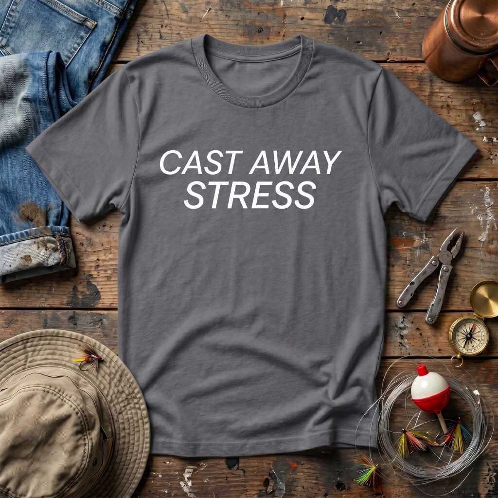 Cast Away Stress T-Shirt