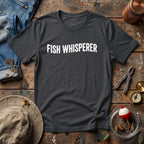 Fish Whisperer T-Shirt