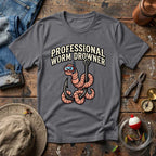 Professional Worm Drowner T-Shirt