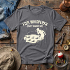 Fish Whisperer T-Shirt