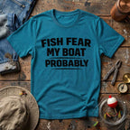 Fish Fear My Boat T-Shirt