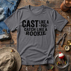 Cast Like A Pro T-Shirt