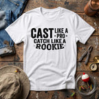 Cast Like A Pro T-Shirt