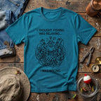 Fishing Isn't Relaxing T-Shirt