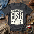 Professional Fish Scarer T-Shirt