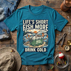 Life's Short Fish More T-Shirt