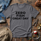 Zero Fish Great Day T-Shirt