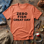 Zero Fish Great Day T-Shirt