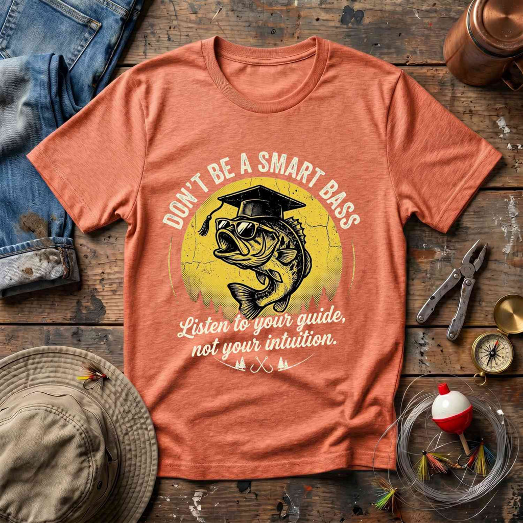 Don't Be A Smart Bass T-Shirt