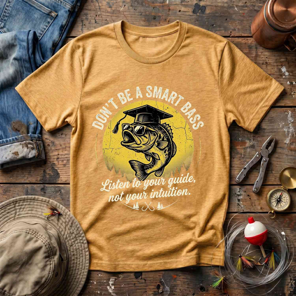 Don't Be A Smart Bass T-Shirt