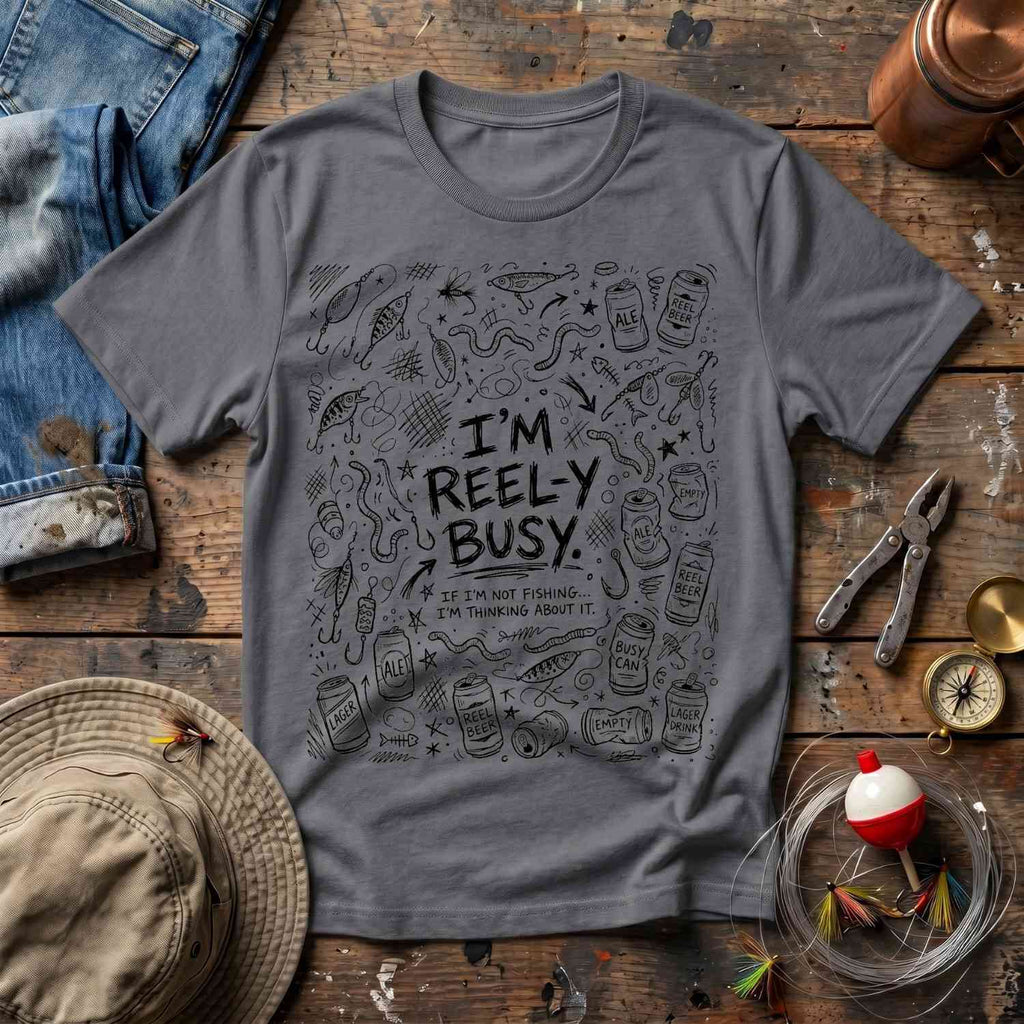 I'M Reely Busy T-Shirt