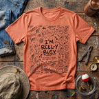 I'M Reely Busy T-Shirt