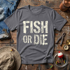 Fish Or Die T-Shirt