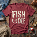 Fish Or Die T-Shirt