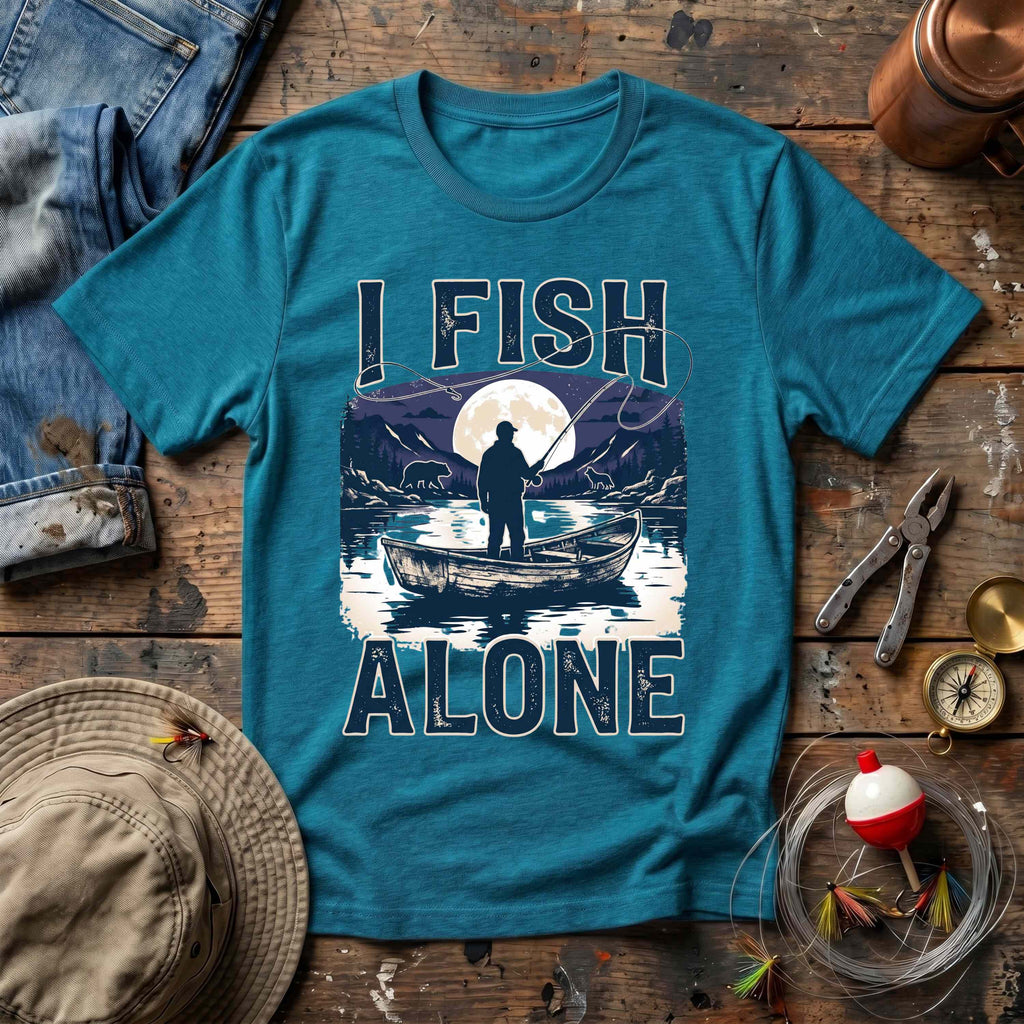 I Fish Alone T-Shirt