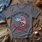 American By Birth T-Shirt