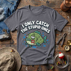Stupid Catch T-Shirt