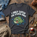 Stupid Catch T-Shirt