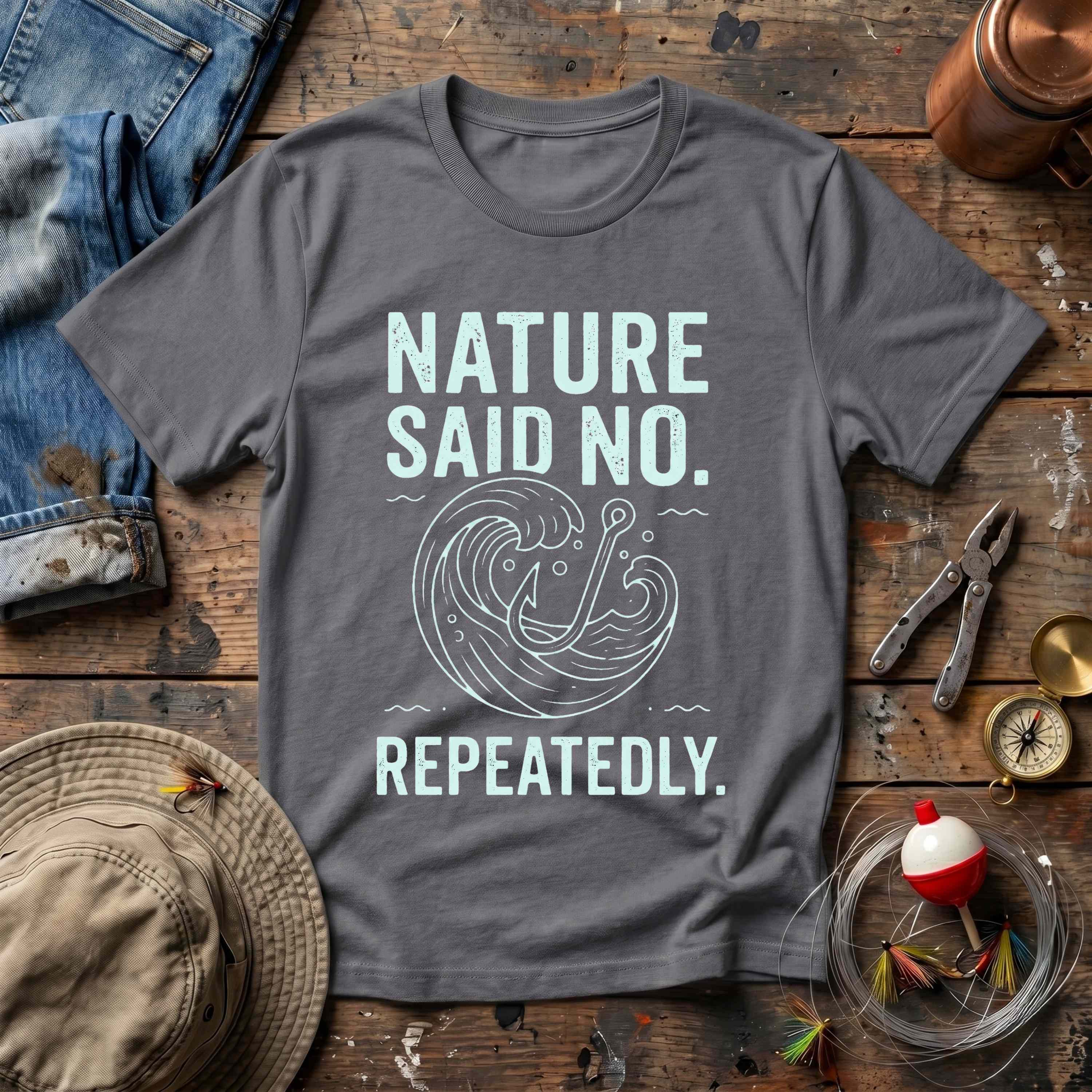 Nature Said No T-Shirt