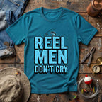 Reel Men Don't Cry T-Shirt