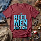 Reel Men Don't Cry T-Shirt