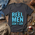 Reel Men Don't Cry T-Shirt