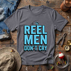 Reel Men Don't Cry T-Shirt