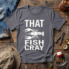 That Fish Cray T-Shirt