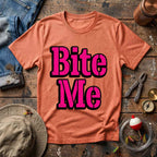 Bite Me T-Shirt