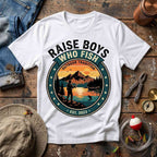 Raise Boys Who Fish T-Shirt